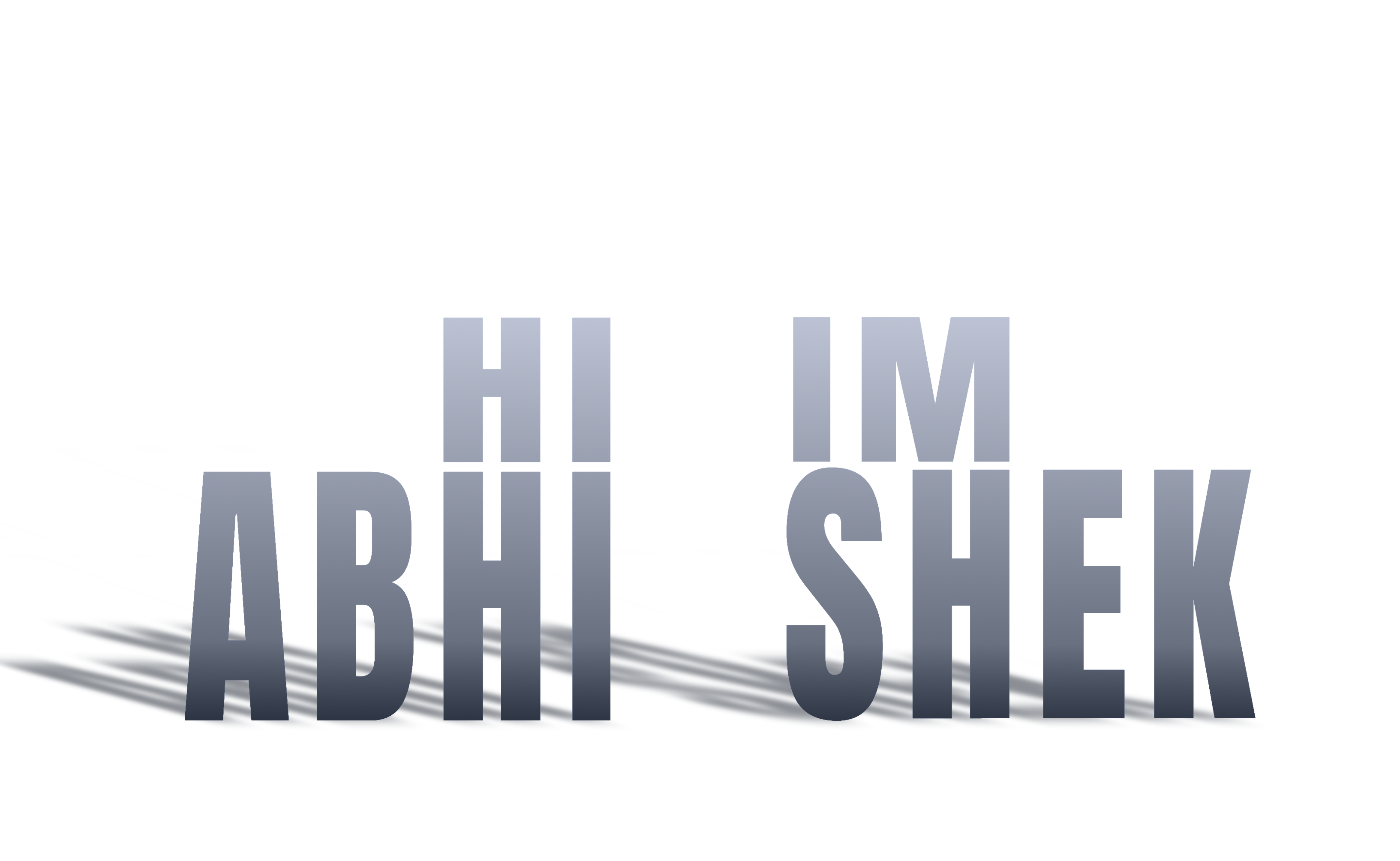 Hi I'm Abhishek